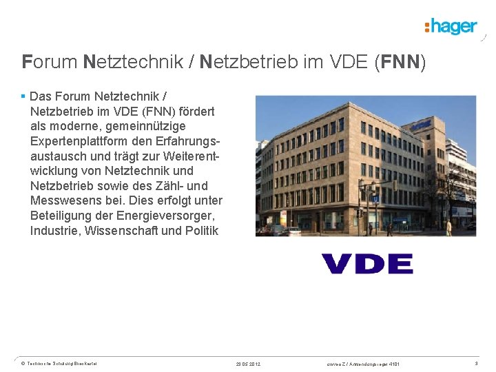 Forum Netztechnik / Netzbetrieb im VDE (FNN) § Das Forum Netztechnik / Netzbetrieb im