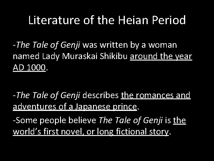 Literature of the Heian Period -The Tale of Genji was written by a woman
