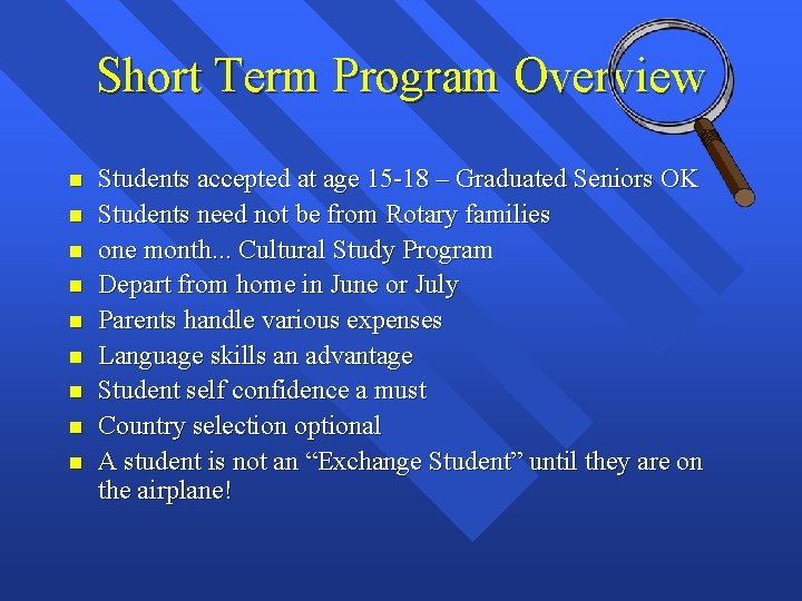 Short Term Program Overview n n n n n Students accepted at age 15