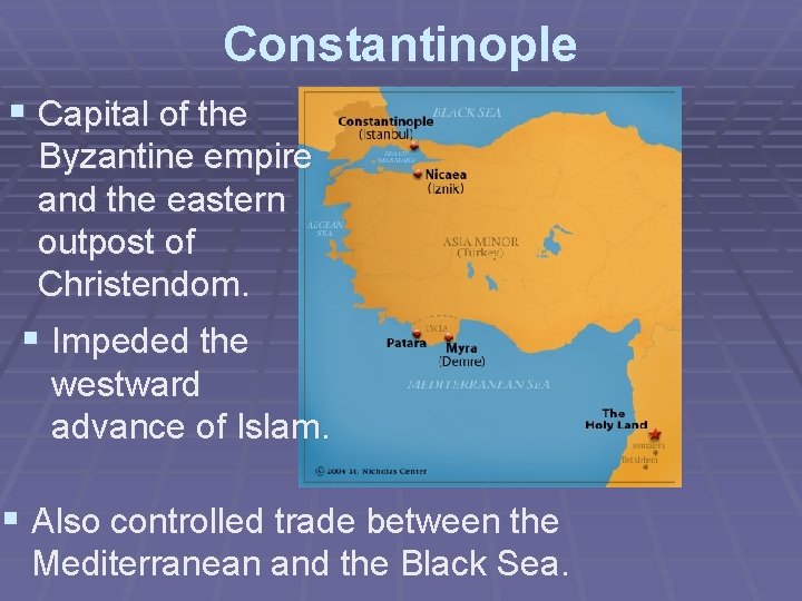 Constantinople § Capital of the Byzantine empire and the eastern outpost of Christendom. §