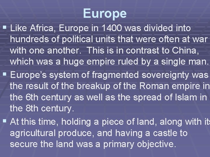 Europe § Like Africa, Europe in 1400 was divided into hundreds of political units