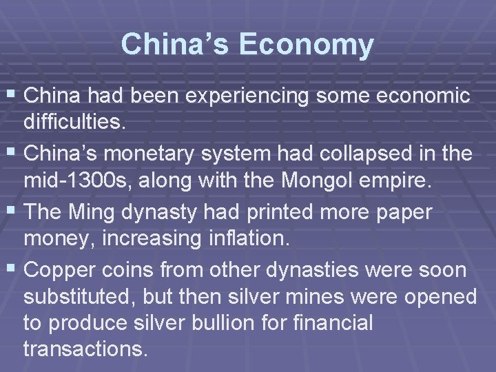 China’s Economy § China had been experiencing some economic difficulties. § China’s monetary system