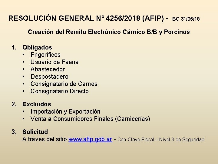 RESOLUCIÓN GENERAL Nº 4256/2018 (AFIP) - BO 31/05/18 Creación del Remito Electrónico Cárnico B/B