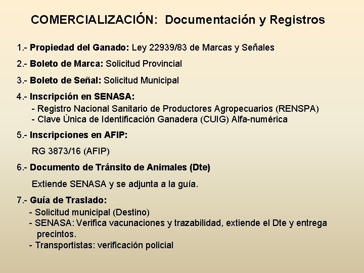COMERCIALIZACIÓN: Documentación y Registros 1. - Propiedad del Ganado: Ley 22939/83 de Marcas y