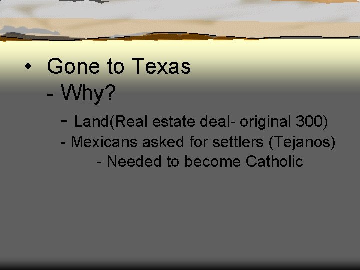  • Gone to Texas - Why? - Land(Real estate deal- original 300) -