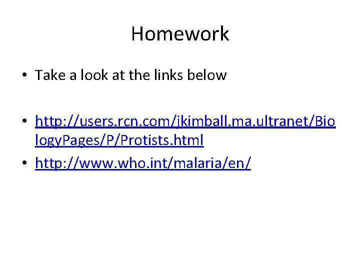 Homework • Take a look at the links below • http: //users. rcn. com/jkimball.