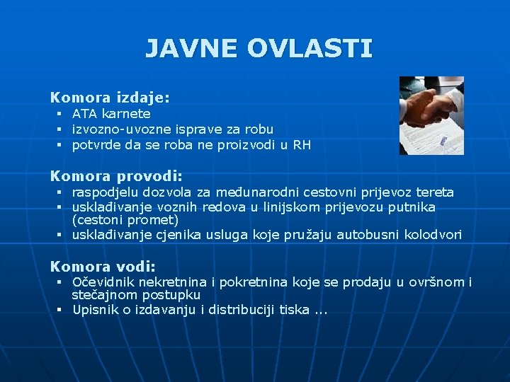  JAVNE OVLASTI Komora izdaje: § § § ATA karnete izvozno-uvozne isprave za robu