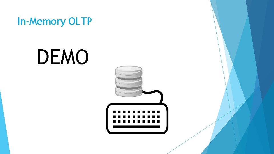 In-Memory OLTP DEMO 