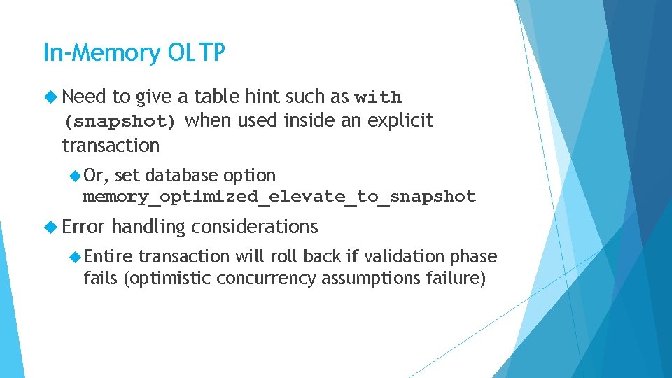 In-Memory OLTP Need to give a table hint such as with (snapshot) when used