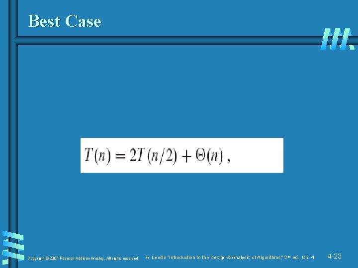 Best Case Copyright © 2007 Pearson Addison-Wesley. All rights reserved. A. Levitin “Introduction to