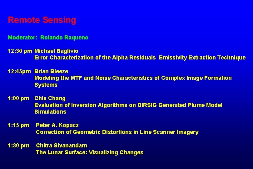 Remote Sensing Moderator: Rolando Raqueno 12: 30 pm Michael Baglivio Error Characterization of the