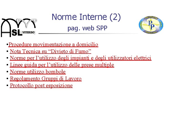 Norme Interne (2) pag. web SPP • Procedure movimentazione a domicilio • Nota Tecnica