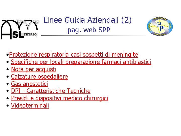 Linee Guida Aziendali (2) pag. web SPP • Protezione respiratoria casi sospetti di meningite