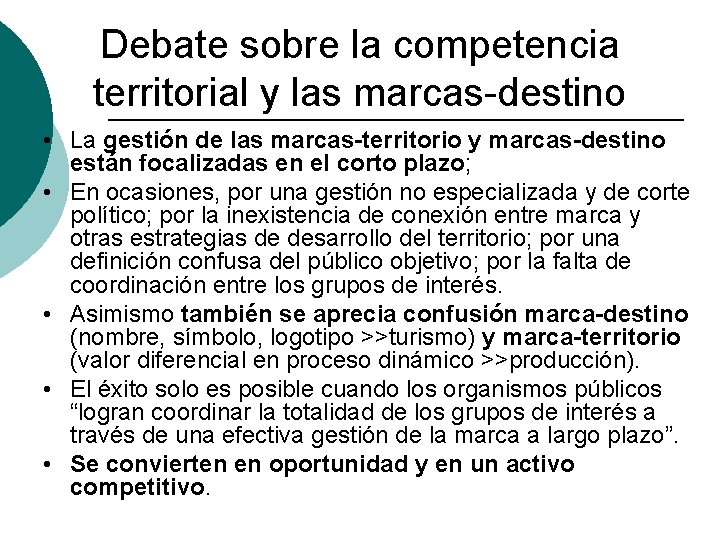 Debate sobre la competencia territorial y las marcas-destino • La gestión de las marcas-territorio