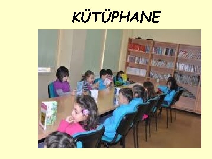 KÜTÜPHANE 