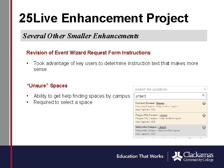 25 Live Enhancement Project Several Other Smaller Enhancements Revision of Event Wizard Request Form
