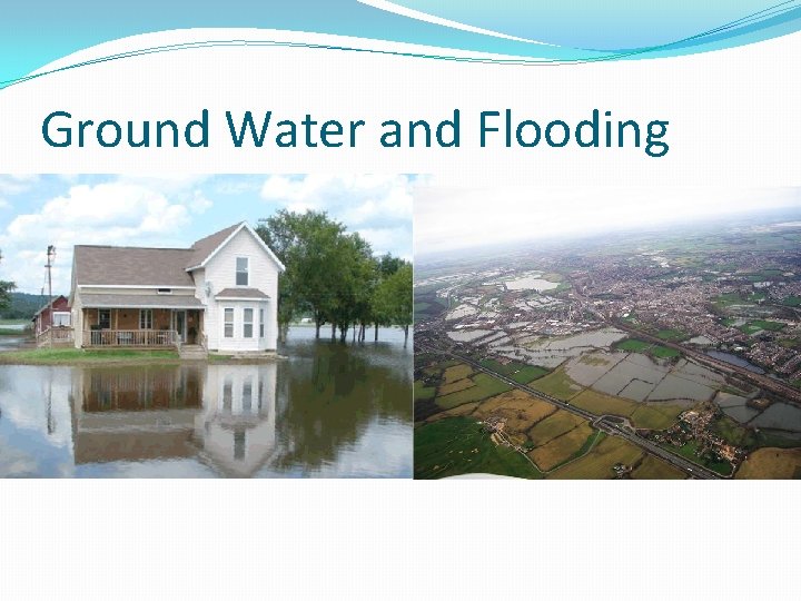 Ground Water and Flooding 