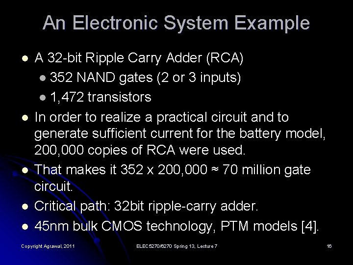 An Electronic System Example l l l A 32 -bit Ripple Carry Adder (RCA)