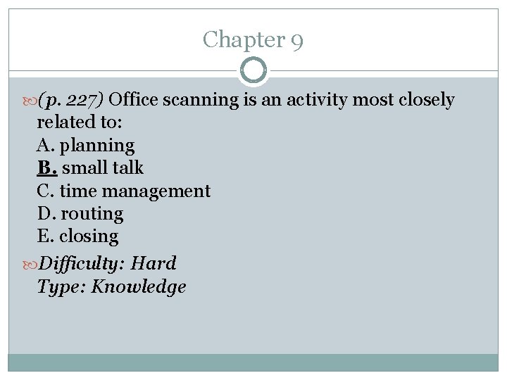 Chapter 9 (p. 227) Office scanning is an activity most closely related to: A.