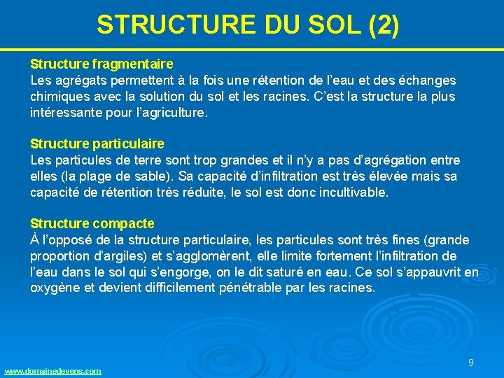 STRUCTURE DU SOL (2) Structure fragmentaire Les agrégats permettent à la fois une rétention STRUCTURE DU SOL (2) Structure fragmentaire Les agrégats permettent à la fois une rétention