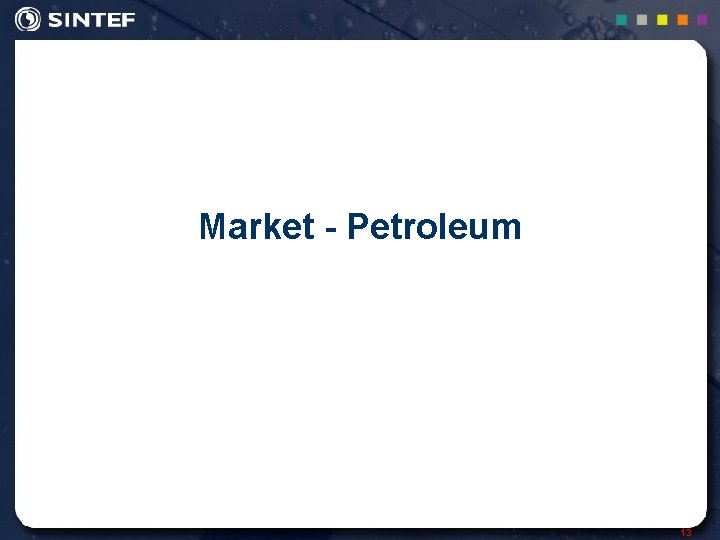 Market - Petroleum 13 