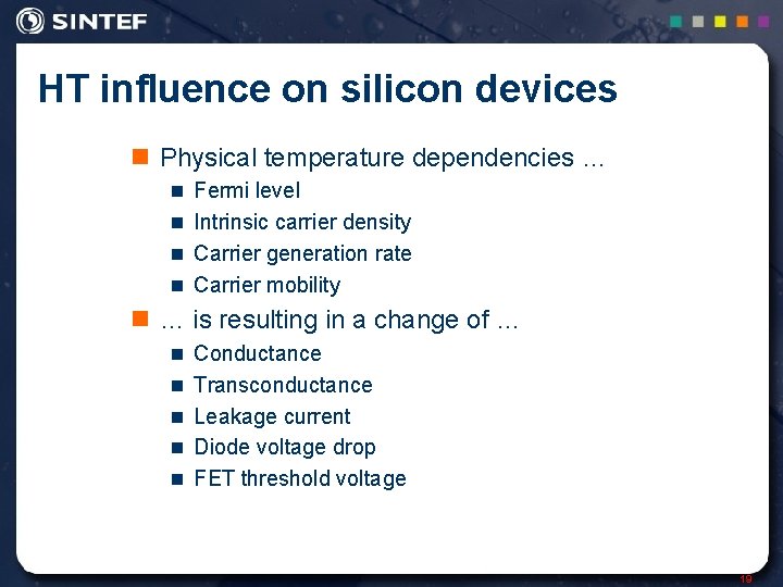 HT influence on silicon devices n Physical temperature dependencies … n Fermi level n