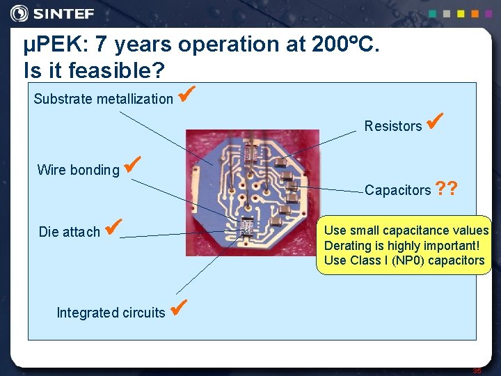 µPEK: 7 years operation at 200 C. Is it feasible? Substrate metallization Resistors Wire