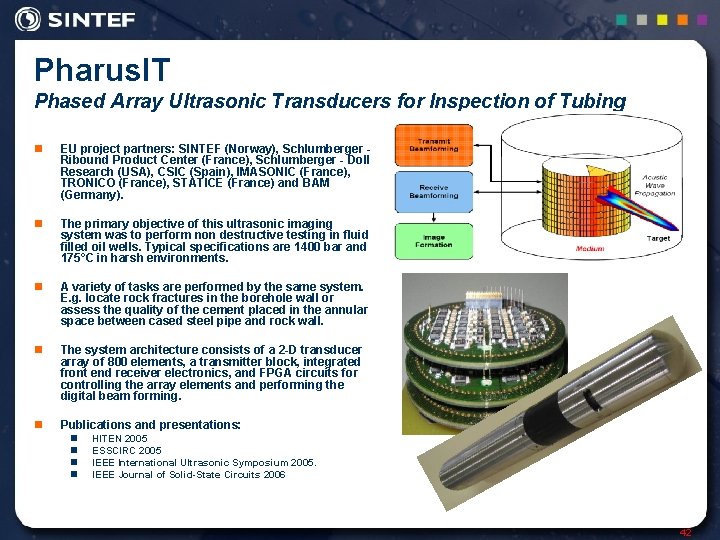 Pharus. IT Phased Array Ultrasonic Transducers for Inspection of Tubing n EU project partners: