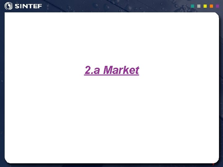 2. a Market 7 