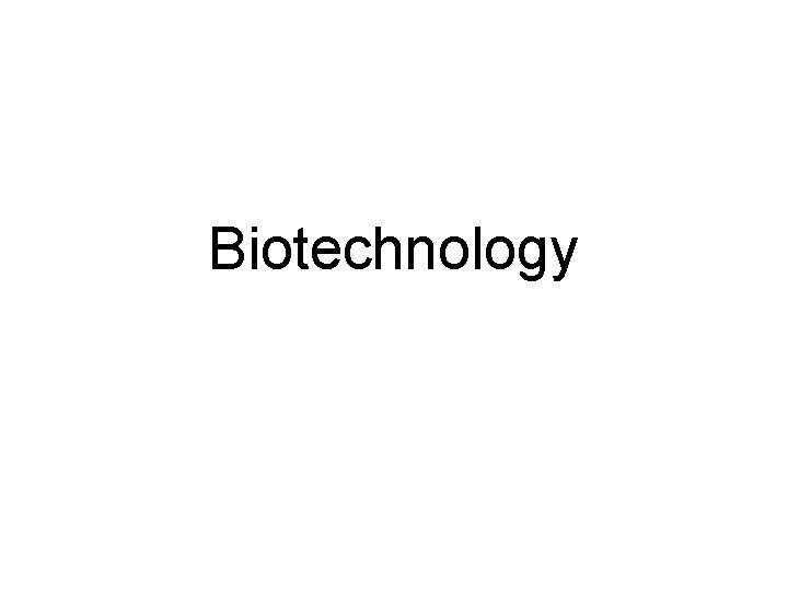 Biotechnology 