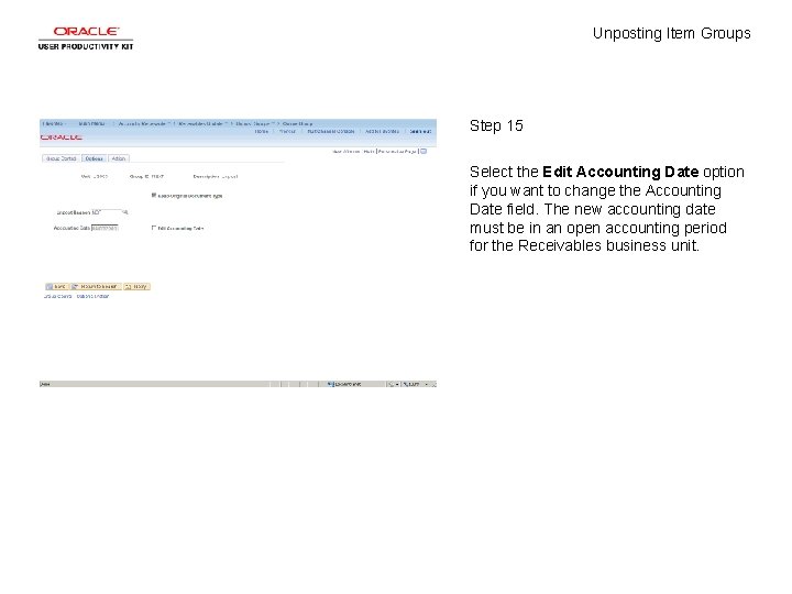 Unposting Item Groups Step 15 Select the Edit Accounting Date option if you want