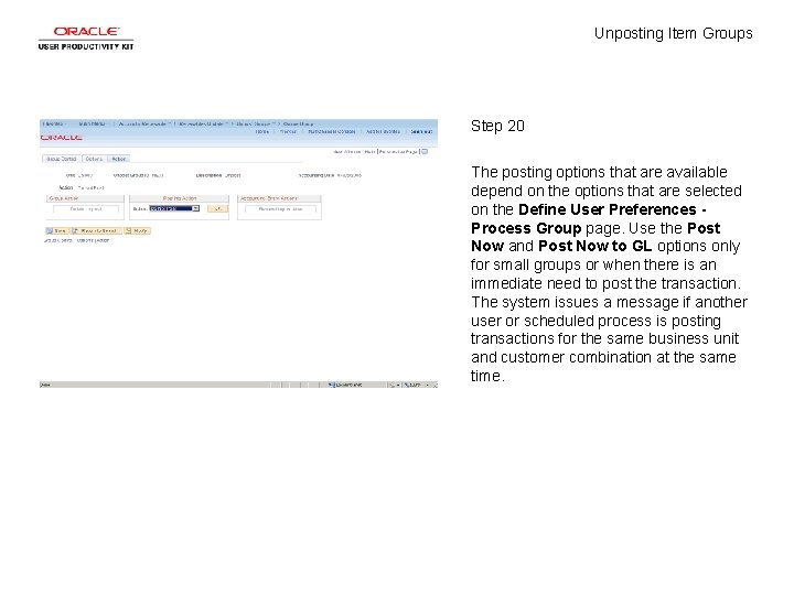 Unposting Item Groups Step 20 The posting options that are available depend on the
