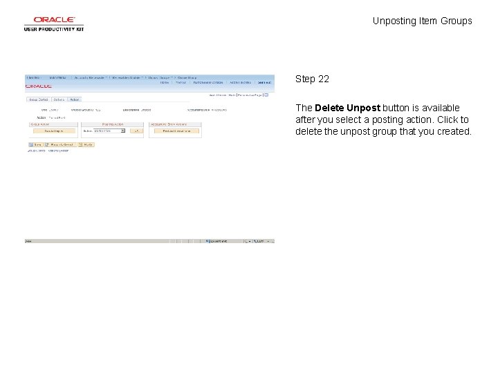 Unposting Item Groups Step 22 The Delete Unpost button is available after you select
