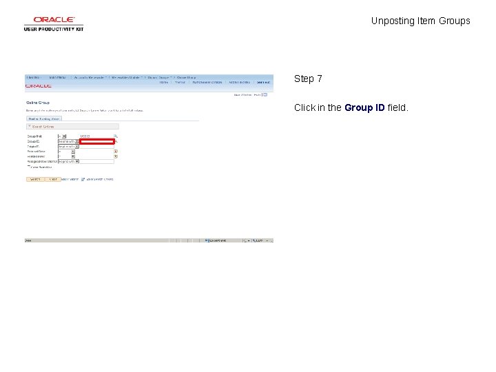 Unposting Item Groups Step 7 Click in the Group ID field. 