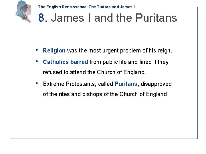 The English Renaissance: The Tudors and James I 8. James I and the Puritans