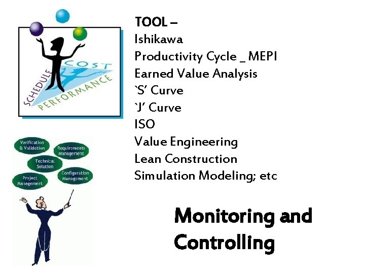 TOOL – Ishikawa Productivity Cycle _ MEPI Earned Value Analysis `S’ Curve `J’ Curve