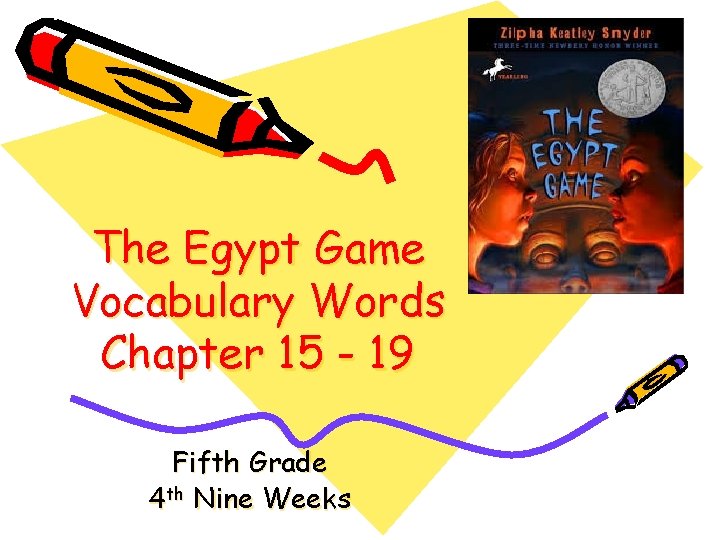 The Egypt Game Vocabulary Words Chapter 15 - 19 Fifth Grade 4 th Nine