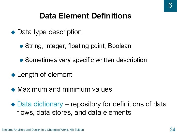 6 Data Element Definitions u Data type description l String, integer, floating point, Boolean