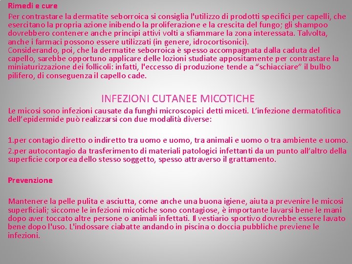 Rimedi e cure Per contrastare la dermatite seborroica si consiglia l'utilizzo di prodotti specifici Rimedi e cure Per contrastare la dermatite seborroica si consiglia l'utilizzo di prodotti specifici