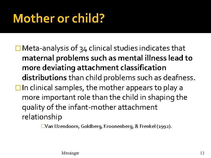 Mother or child? � Meta-analysis of 34 clinical studies indicates that maternal problems such Mother or child? � Meta-analysis of 34 clinical studies indicates that maternal problems such