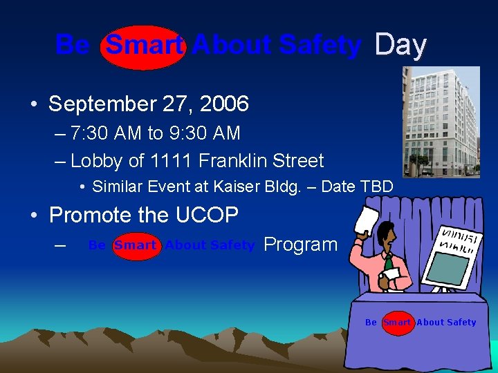 Be Smart About Safety Day • September 27, 2006 – 7: 30 AM to