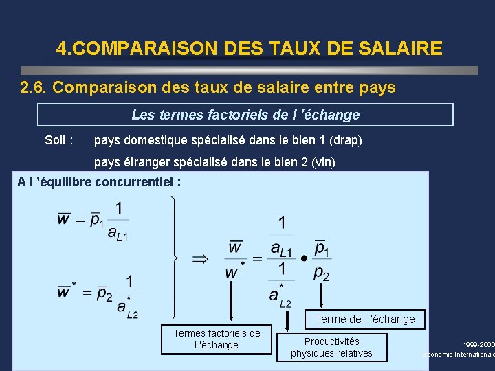 4. COMPARAISON DES TAUX DE SALAIRE 2. 6. Comparaison des taux de salaire entre