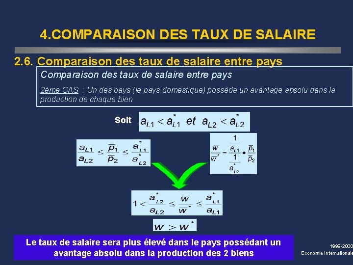 4. COMPARAISON DES TAUX DE SALAIRE 2. 6. Comparaison des taux de salaire entre