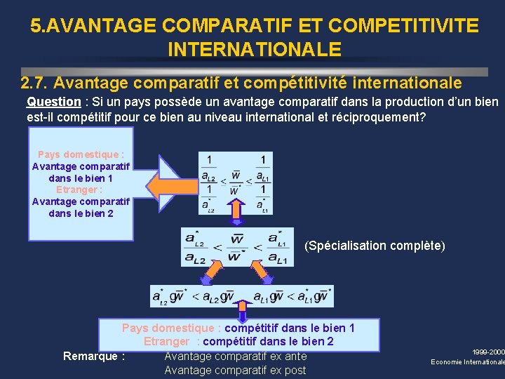 5. AVANTAGE COMPARATIF ET COMPETITIVITE INTERNATIONALE 2. 7. Avantage comparatif et compétitivité internationale Question