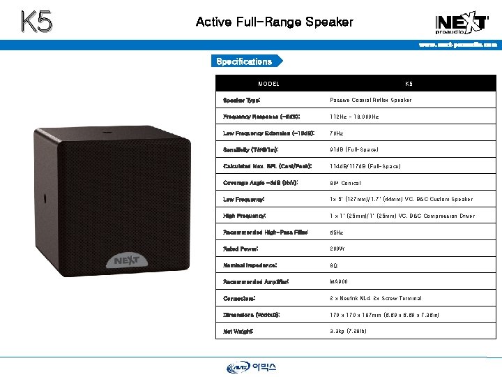 K 5 Active Full-Range Speaker www. next-proaudio. com Specifications MODEL K 5 Speaker Type: