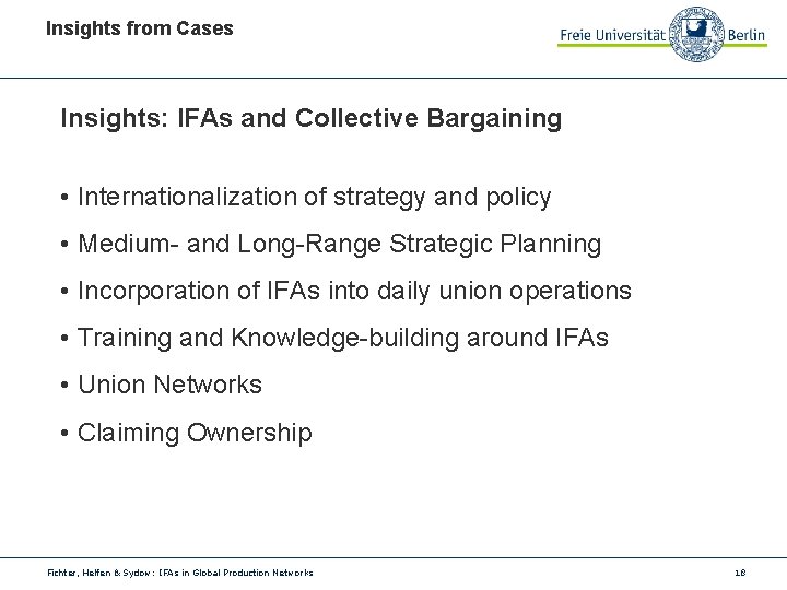 Insights from Cases Insights: IFAs and Collective Bargaining • Internationalization of strategy and policy