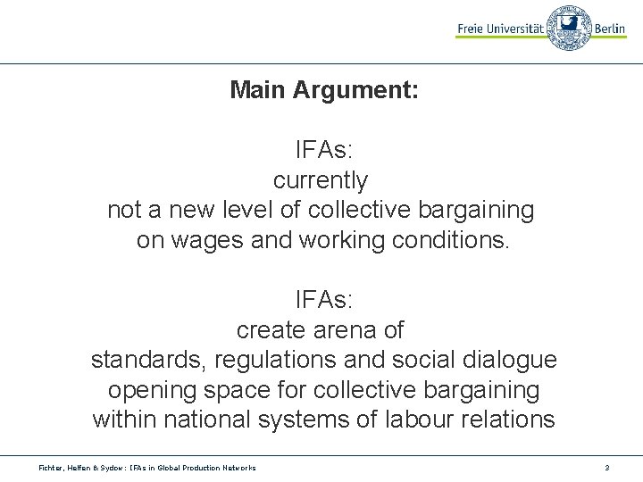 Main Argument: IFAs: currently not a new level of collective bargaining on wages and