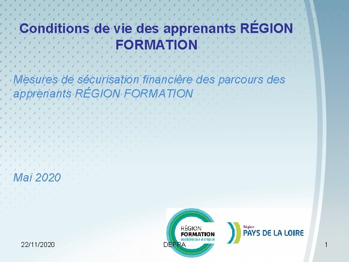 Conditions de vie des apprenants RÉGION FORMATION Mesures de sécurisation financière des parcours des