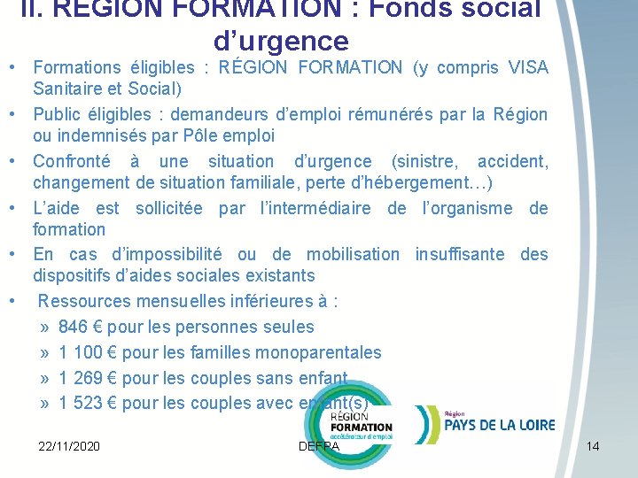 II. RÉGION FORMATION : Fonds social d’urgence • Formations éligibles : RÉGION FORMATION (y