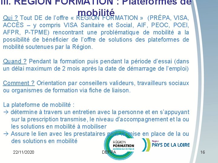 III. RÉGION FORMATION : Plateformes de mobilité Qui ? Tout DE de l’offre «